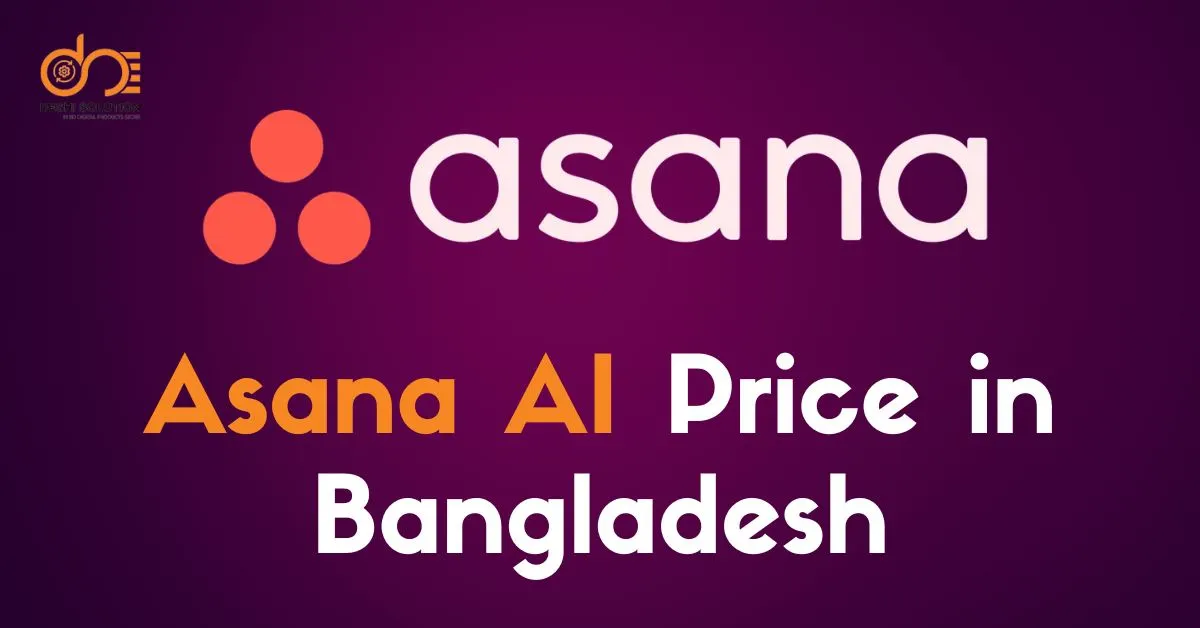 Asana AI Price in Bangladesh: Find out now!
