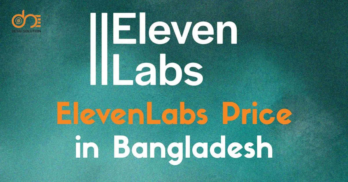 ElevenLabs Price in Bangladesh: Get the latest prices