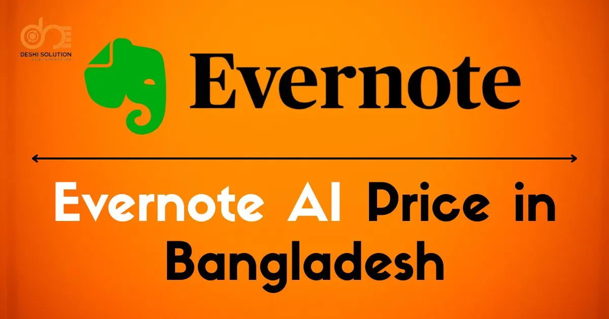 Evernote AI Price In Bangladesh: Know!