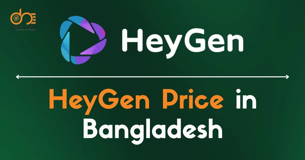 HeyGen Price in Bangladesh: Get the latest prices