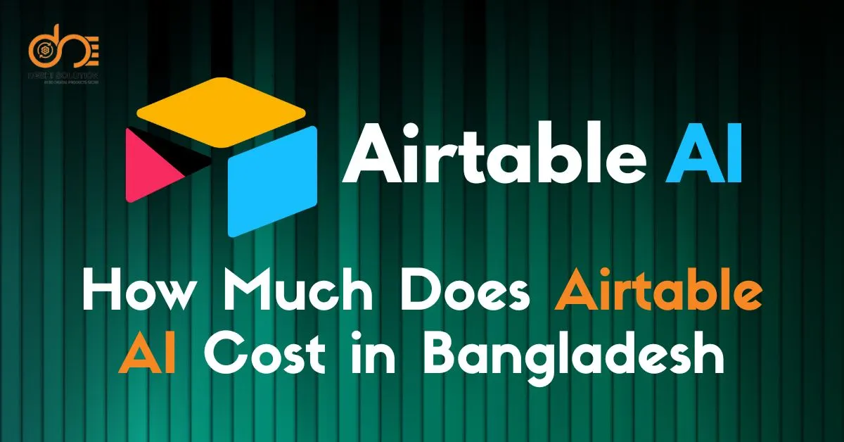 How much does Airtable AI cost in Bangladesh? Find out!