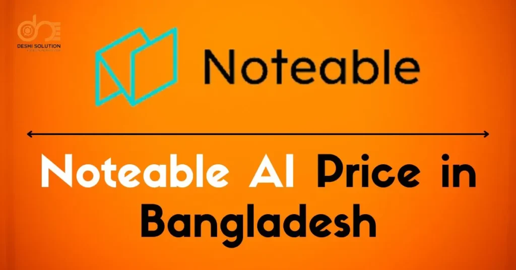 Noteable AI Price in Bangladesh