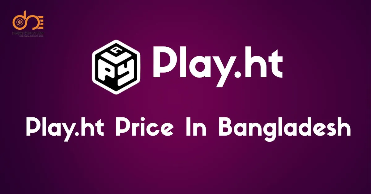 Play.ht Price Bangladesh: Cheapest Plans & Hidden Costs