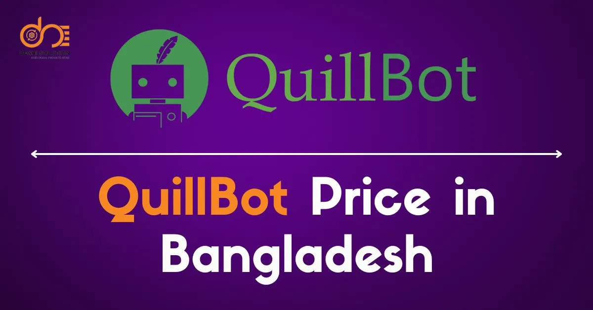 QuillBot Price in BD: Is the price affordable? Find out!
