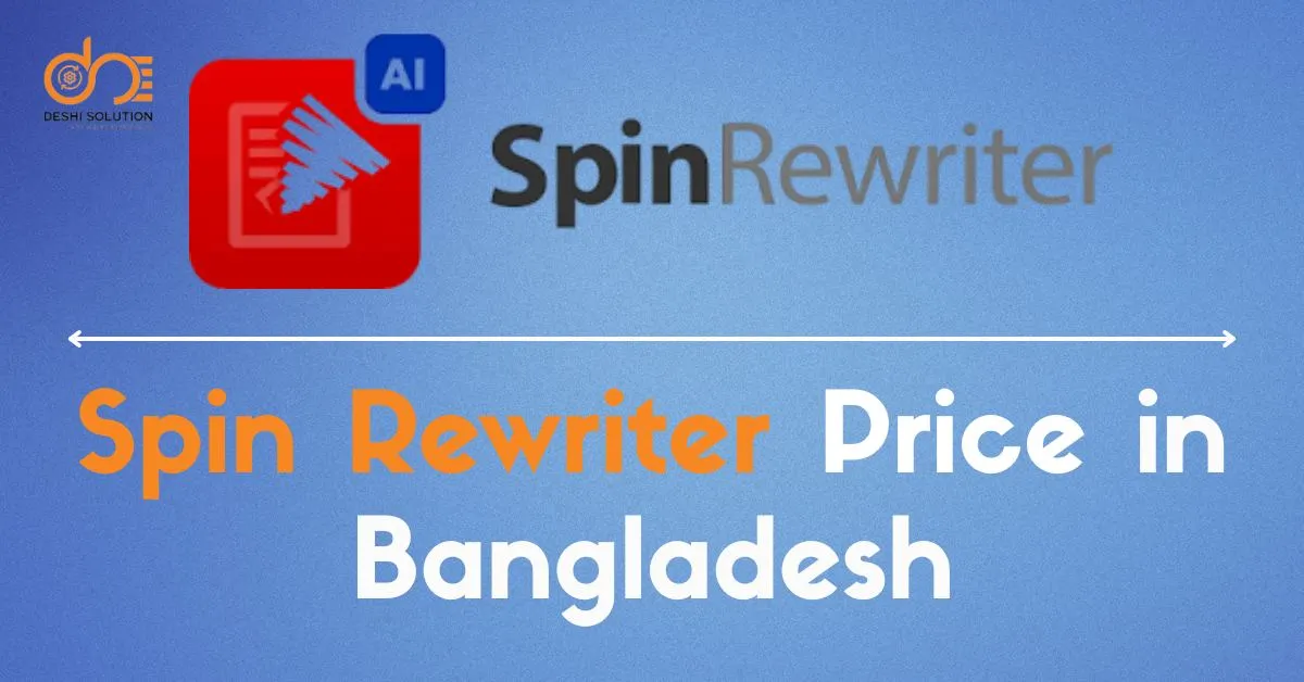 Spin Rewriter Price in Bangladesh: Check out the best offers!