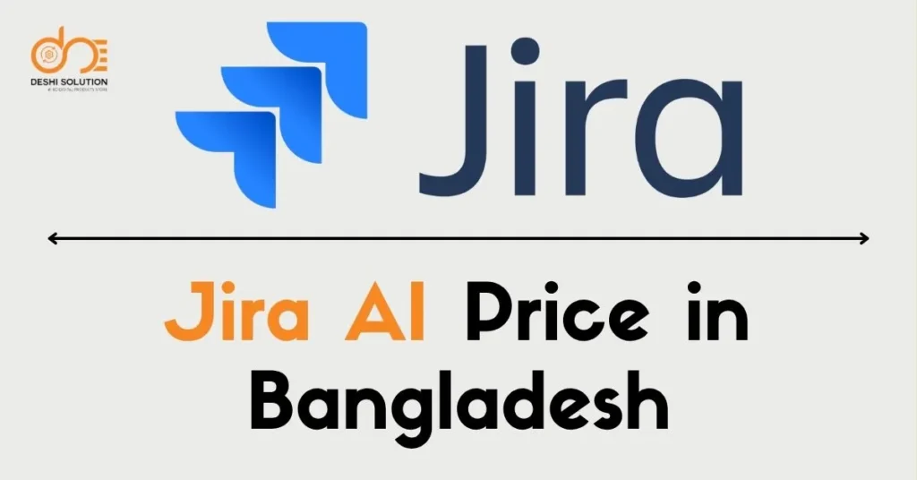Jira AI Price in Bangladesh