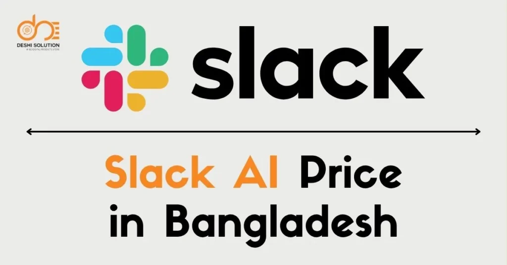 Slack AI Price in Bangladesh