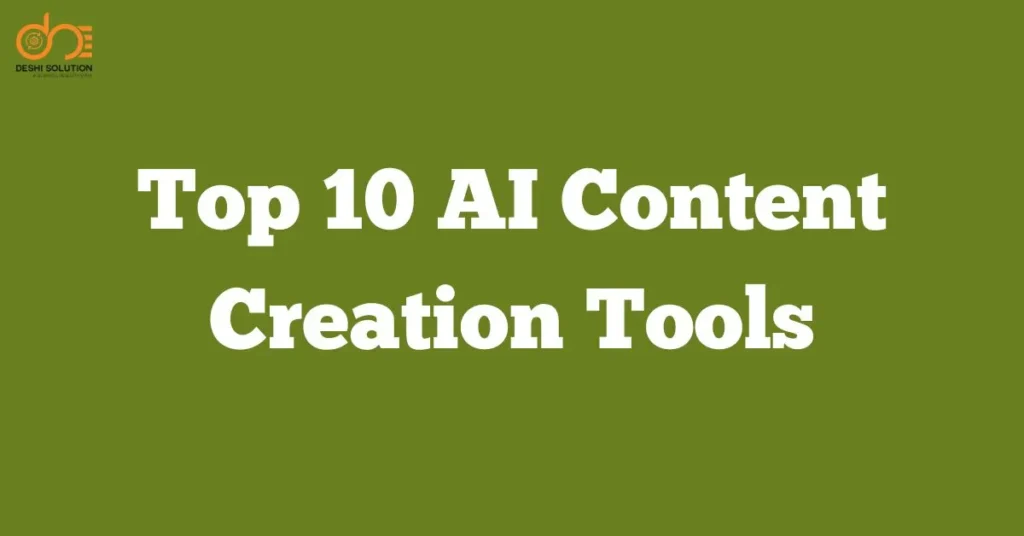 Top 10 AI Content Creation Tools