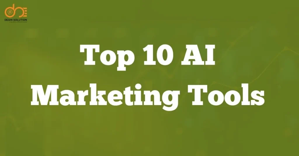 Top 10 AI Marketing Tools