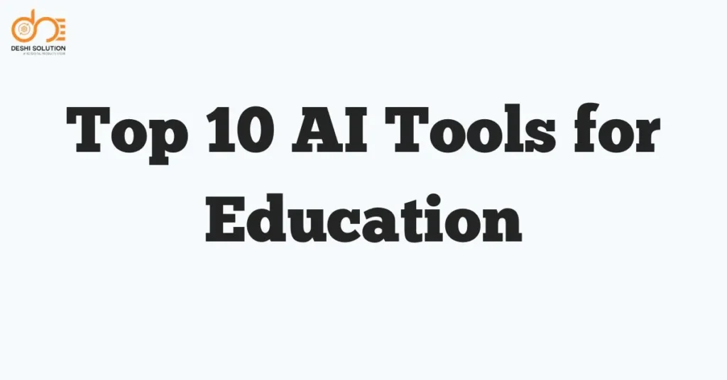 Top 10 AI Tools for Education