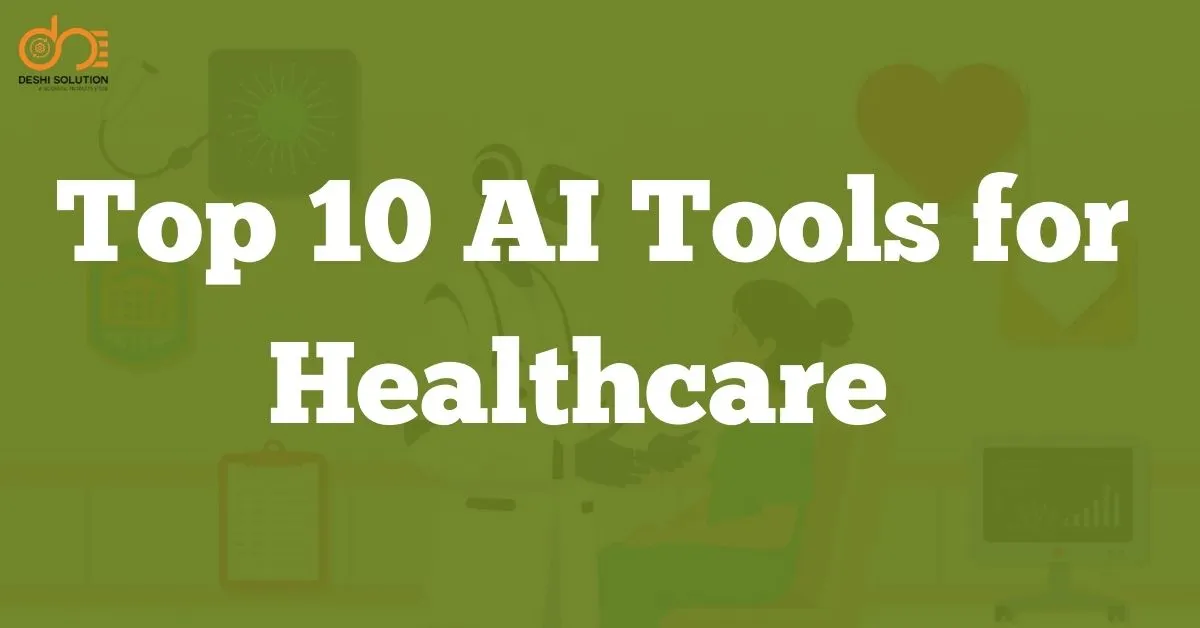 Top 10 AI Tools for Healthcare: Revolutionize Treatment!