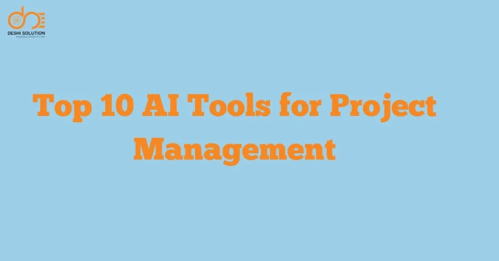 Top 10 AI Tools for Project Management