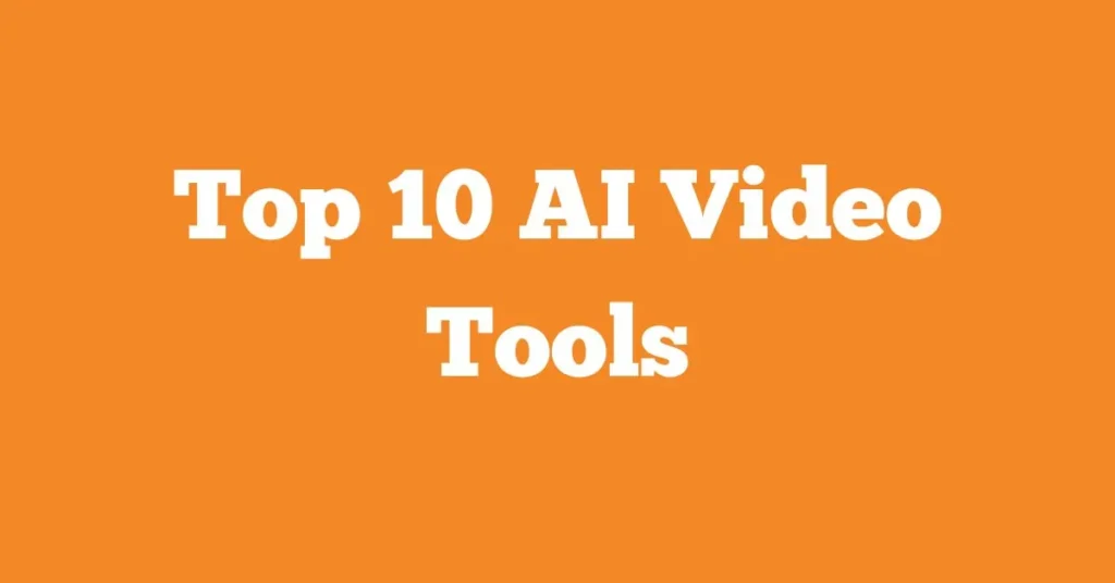 Top 10 AI Video Tools